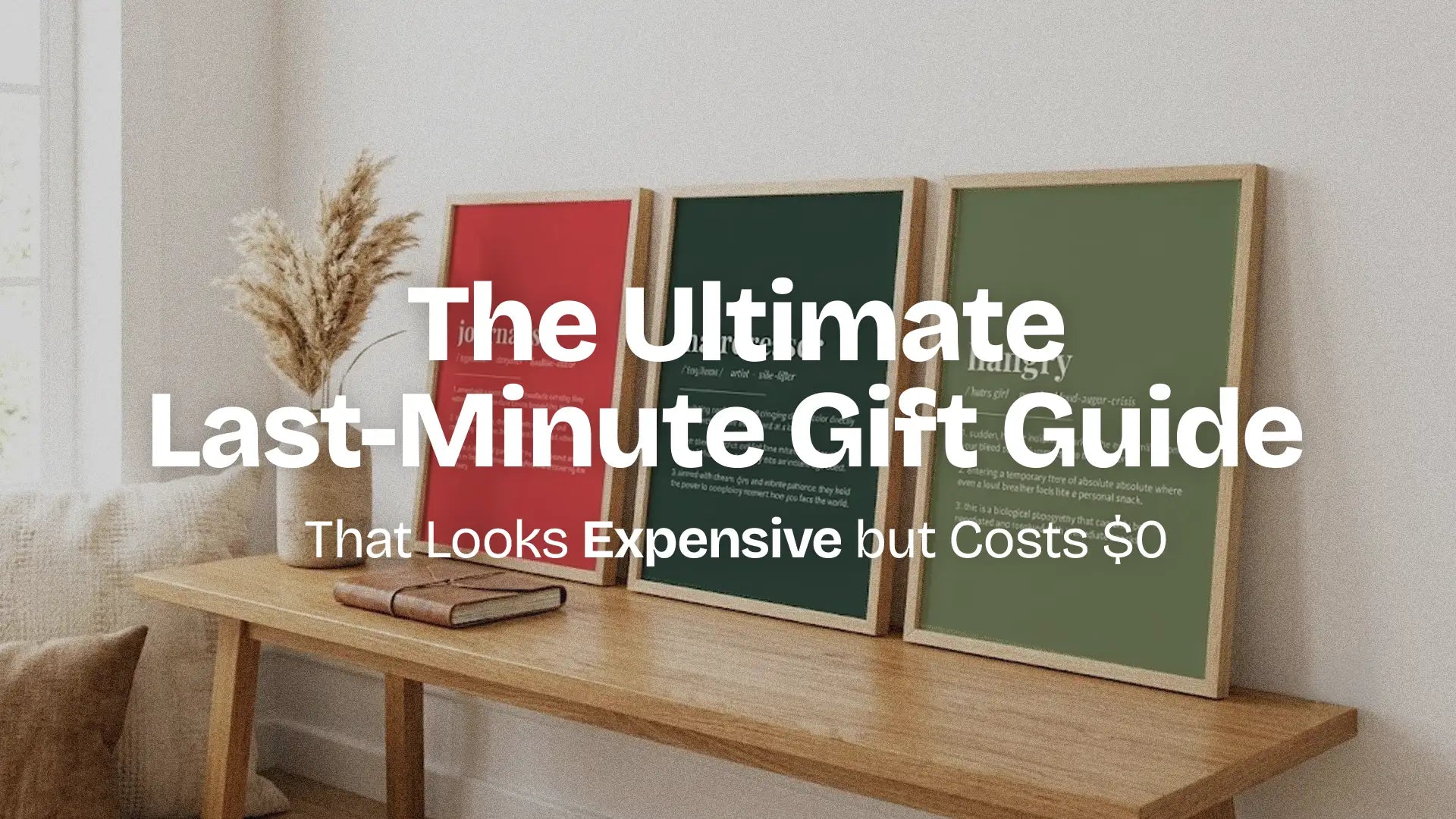 The Ultimate Last-Minute Gift Guide (That Looks Expensive but Costs $0)