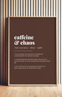 Definition Poster of Caffeine<br />& Chaos on Espresso background