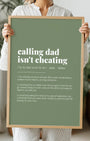 Definition Poster of Calling Dad<br />Isn't Cheating on Sage Green background
