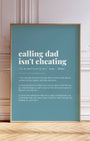Definition Poster of Calling Dad<br />Isn't Cheating on Sea Glass background