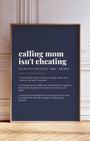 Definition Poster of Calling Mom<br />Isn't Cheating on Deep Navy background