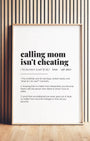 Definition Poster of Calling Mom<br />Isn't Cheating on Gallery White background