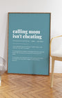 Definition Poster of Calling Mom<br />Isn't Cheating on Sea Glass background