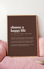 Definition Poster of Choose A<br />Happy Life on Espresso background