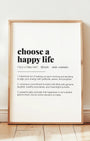 Definition Poster of Choose A<br />Happy Life on Gallery White background