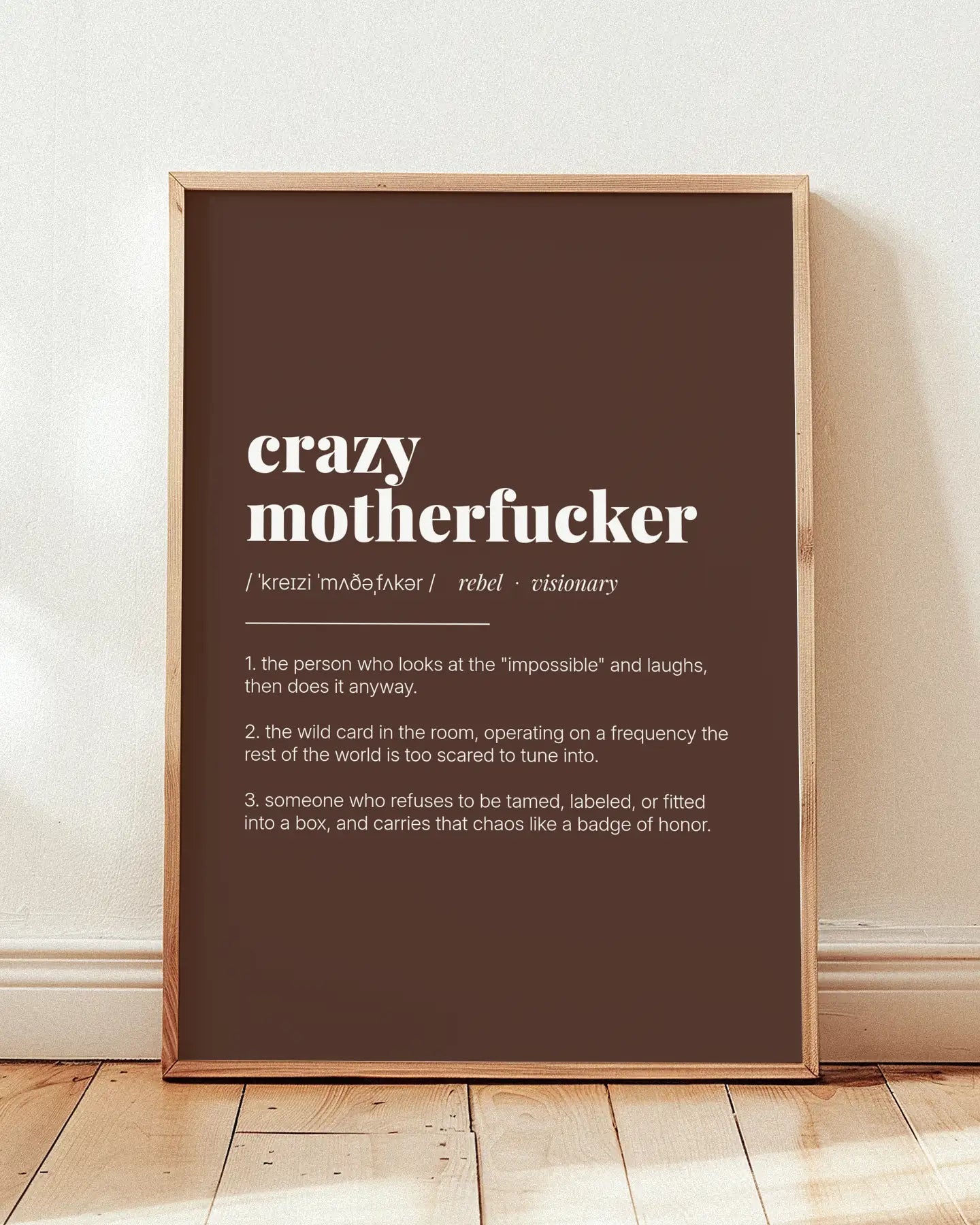 Definition Poster of Crazy<br />Motherfucker on Espresso background