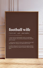 Definition Poster of Football Wife on Espresso background