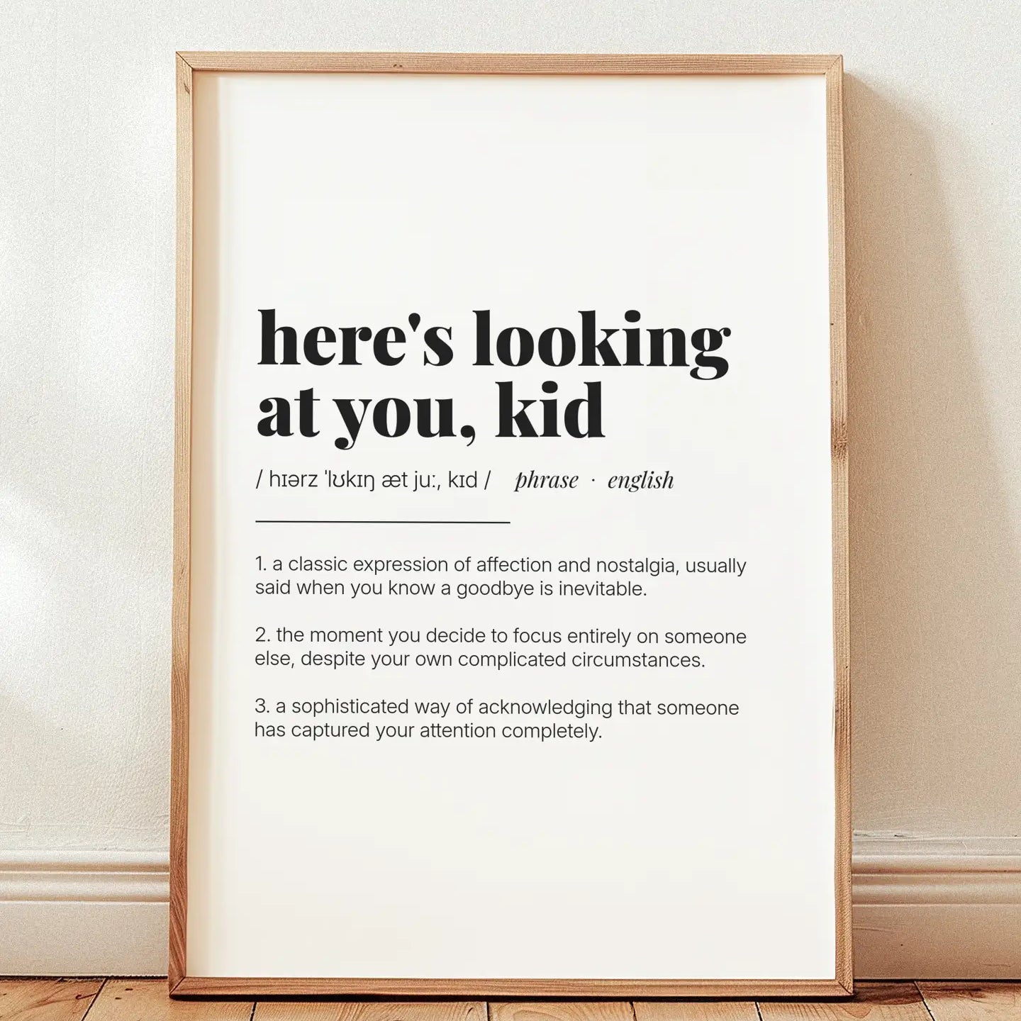 Definition Poster of Here's looking <br />at you, kid on Gallery White background