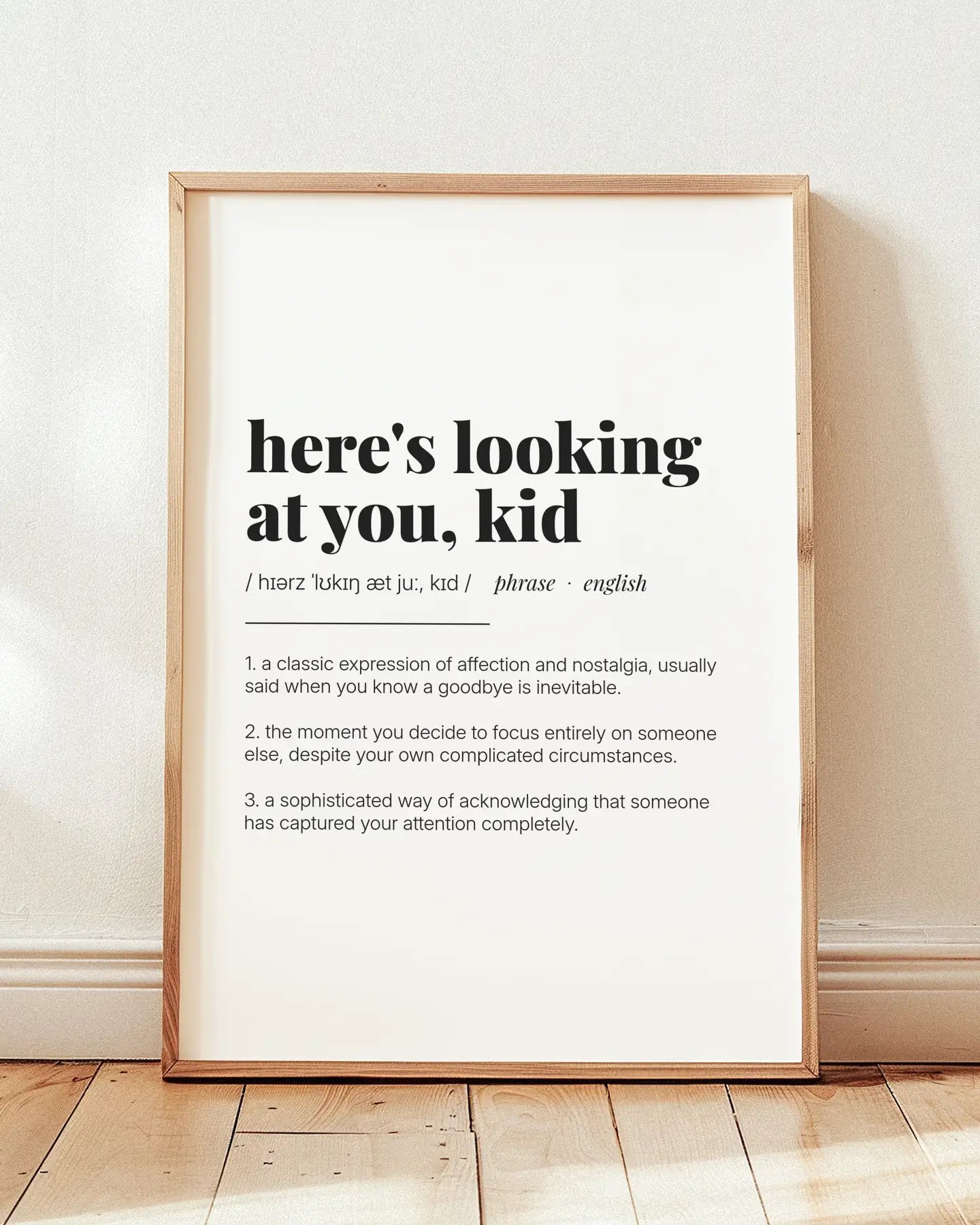 Definition Poster of Here's looking <br />at you, kid on Gallery White background