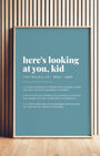 Definition Poster of Here's looking <br />at you, kid on Sea Glass background