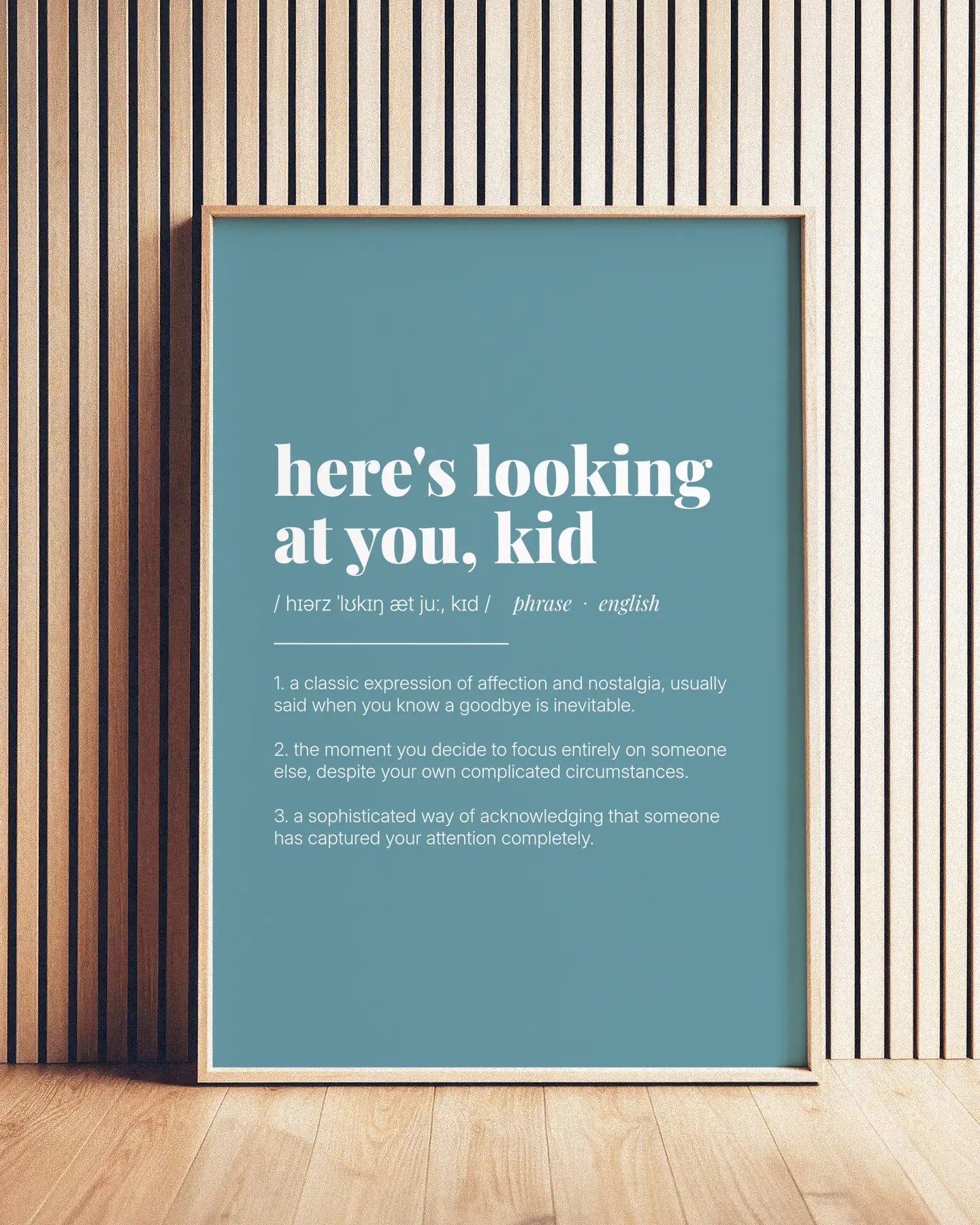 Definition Poster of Here's looking <br />at you, kid on Sea Glass background