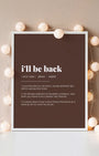 Definition Poster of I'll be back on Espresso background