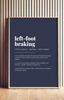 Definition Poster of Left-Foot<br />Braking on Deep Navy background