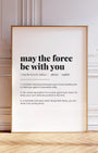 Definition Poster of May the Force<br />be with you on Gallery White background