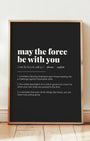 Definition Poster of May the Force<br />be with you on Midnight Ink background