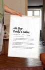 Definition Poster of Oh For<br />Fuck's Sake on Gallery White background