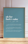 Definition Poster of Oh For<br />Fuck's Sake on Sea Glass background