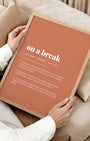 Definition Poster of On A Break on Terracotta background