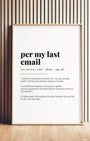 Definition Poster of Per My Last<br />Email on Gallery White background