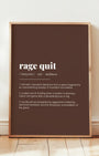 Definition Poster of Rage Quit on Espresso background