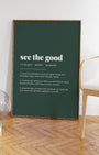 Definition Poster of See The Good on Emerald background