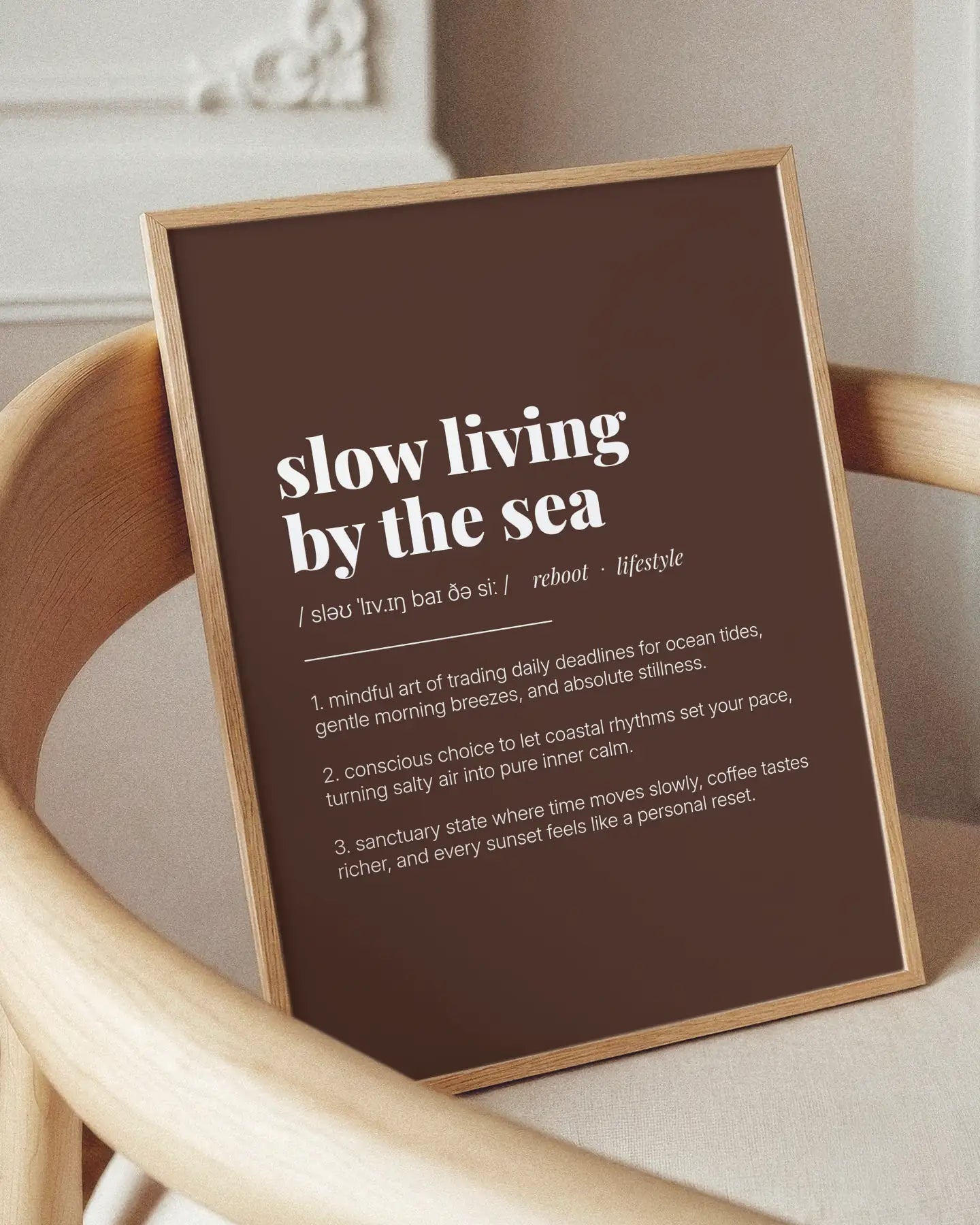 Definition Poster of Slow Living<br />By The Sea on Espresso background