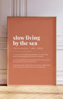 Definition Poster of Slow Living<br />By The Sea on Terracotta background