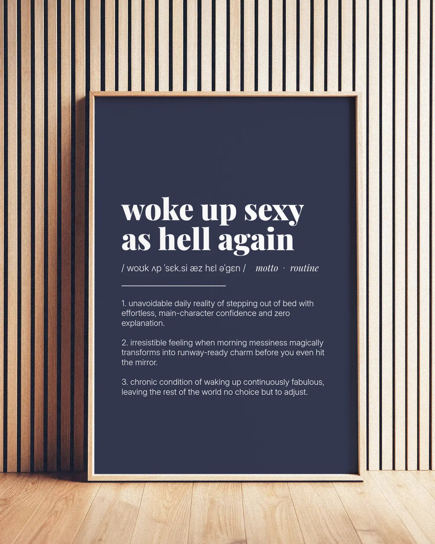 Definition Poster of Woke Up Sexy<br />As Hell Again on Deep Navy background
