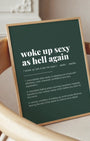 Definition Poster of Woke Up Sexy<br />As Hell Again on Emerald background