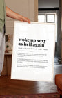 Definition Poster of Woke Up Sexy<br />As Hell Again on Gallery White background