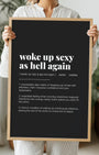 Definition Poster of Woke Up Sexy<br />As Hell Again on Midnight Ink background