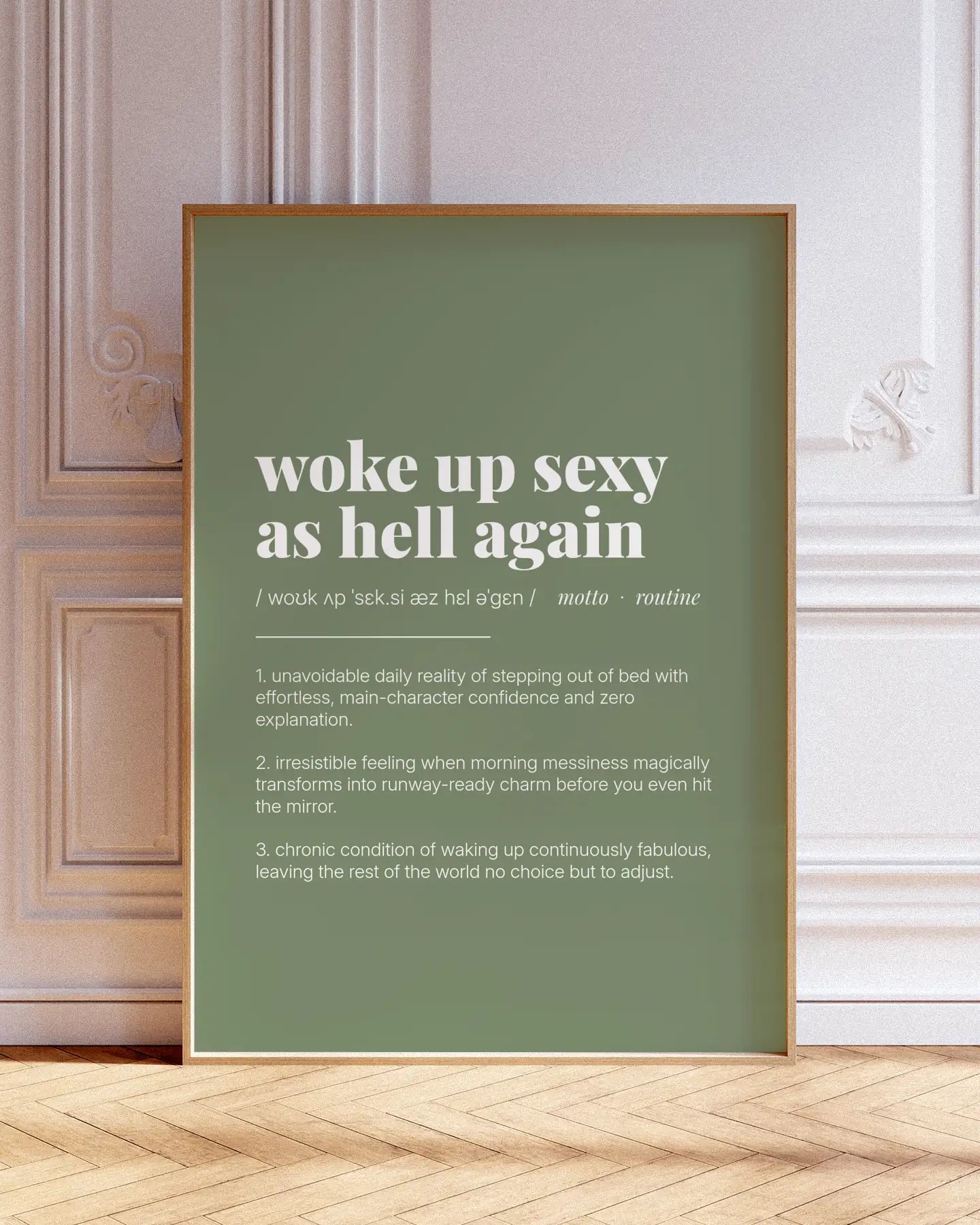 Definition Poster of Woke Up Sexy<br />As Hell Again on Sage Green background