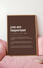 Definition Poster of You are<br />important on Espresso background
